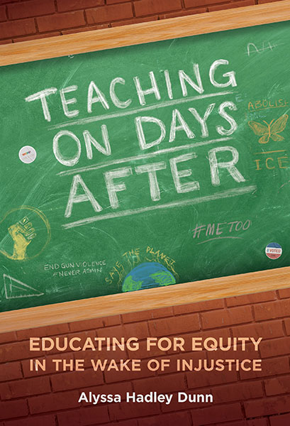 Teaching on the Day After by Alyssa Hadley Dunn